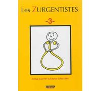 Les zurgentistes tome 3 - Arthur-Jean Tist - Sauramps Medical - broché - Essai