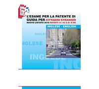 L'esame per la patente di guida per cittadini stranieri. Nuovo listato 2016 patenti A1 A2 e B1 B BE