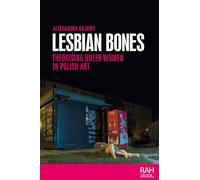 Lesbian bones: Theorising queer women in Polish art