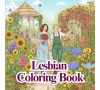Lesbian Coloring Book: Creative Art Fun for Queer & LGBT Women