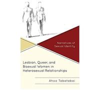 Lesbian, Queer, And Bisexual Women In Heterosexual Relationships