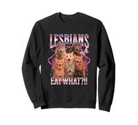 Lesbians Eat What Funny Cat Gay Pride LGBTQ Pun Hommes Femmes Sweatshirt