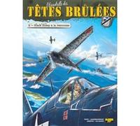 L'Escadrille des Têtes Brûlées - Tome 2 - Black sheep à la rescousse Pierre Veys (Auteur), Jean-Michel Arroyo (Illustration), Vincent Jagerschmidt (Illustration)