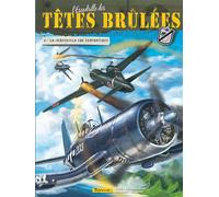 L'Escadrille des Têtes Brûlées - Tome 6 - Le crépuscule des prétentieux