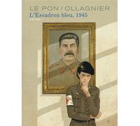 Virginie Ollagnier – L'Escadron Bleu, 1945 – Bande dessinée cartonnée – Dupuis – ex-libris signé offert