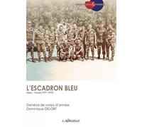 L'escadron Bleu - Liban-Tchad (1977-1979)