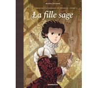 L'escadron de Catherine de Médicis - Tome 1 - La Fille sage - Manon Textoris - Dargaud - cartonné - Bande dessinée