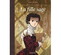 L'escadron de Catherine de Médicis - Tome 1 - La Fille sage - Manon Textoris - Dargaud - cartonné - Bande dessinée