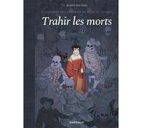 L'escadron de Catherine de Médicis - Tome 2 - Trahir les morts - Manon Textoris - Dargaud - cartonné - Bande dessinée