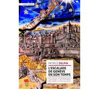 L'Escalade de Genève en son temps: Typologie et généalogies des récits contemporains