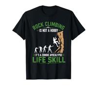 l'escalade n'est Pas Une compétence de Vie d'apocalypse Zombie Passe-Temps T-Shirt