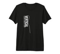 l'escalade Verticale n'est qu'un état d'esprit T-Shirt Haut de Gamme