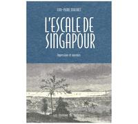 L'escale De Singapour - Impressions Et Souvenirs