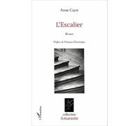 Anne Cayre – L'escalier – Roman – broché