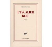 Henry Bauchau – L'Escalier bleu – Poésie – Broché – Gallimard