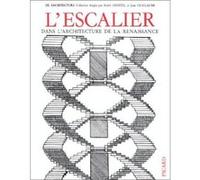 L'Escalier dans l'architecture de la Renaissance. Collectif (Auteur)