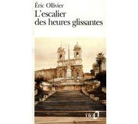 Eric Ollivier – L'Escalier des heures glissantes – Roman – Poche – Gallimard – Occasion