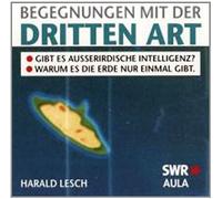 Lesch, Harald - Begegnung mit der Dritten Art