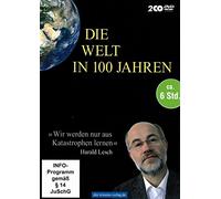 Lesch,Harald Prof.Dr. - Die Welt in 100 Jahren
