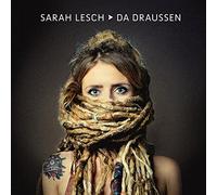Lesch, Sarah - Da Draussen