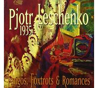 Leschenko, Pjotr - 1935 - Tangos, Foxtrots & Romances