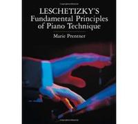 Leschetizky's Fundamental Principles Of Piano Technique Marie Prentner (Auteur)