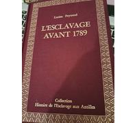 L'esclavage Aux Antilles Françaises Avant 1789
