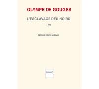 L'Esclavage des Noirs Ou L'heureux naufrage (1792) - Olympe de Gouges - Indigo Cote-Femmes - broché - Livre