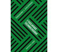 L'esclavage technologique T01 Volume 1, édition révisée et augmentée - Theodore John Kaczynski - Libre Editions - broché - Essai