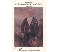 L'esclavagisme à la Réunion 1797-1848 - Sudel Fuma - L'harmattan - broché - Livre