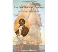 L'esclave Olaudah Equiano, les chemins de la liberté Les chemins de la liberté - Régine Mfoumou - L'harmattan - broché - Document jeunesse