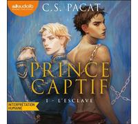 L'Esclave - Prince captif, tome 1 - C.S. Pacat - Audiolib - Livre audio - Livre