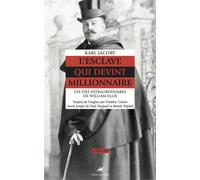 L'esclave qui devint millionnaire Les vies extraordinaires de William Ellis - Paul Pasquali - Anacharsis - broché - Essai