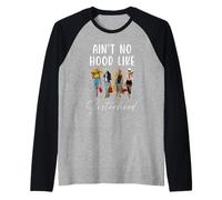 L'escouade féminine Ain't No Hood Like Sisterhood Manche Raglan