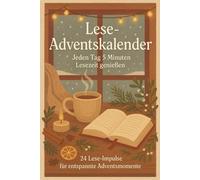 Lese-Adventskalender- Jeden Tag 5 Minuten Lesezeit genießen: 24 Lese-Impulse für entspannte Adventsmomente - ideal für Bücherliebhaber:innen, die sich täglich 5 Minuten Auszeit gönnen möchten