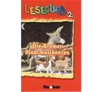 Leseclub 2. Die Bremer Stadtmusikanten Douvitsas, Jutta,Xanthos, Sigrid (Auteur)