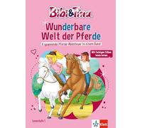 Lesefuchs Bibi & Tina: Wunderbare Welt der Pferde 4 spannende Pferde-Abenteuer in einem Band Lesestufe 1: ab 6 Jahren, Mit farbigen Silben lesen lernen
