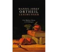 Lesehunger - Ein Bücher-Menu in 12 Gängen Ortheil, Hanns-Josef (Auteur)