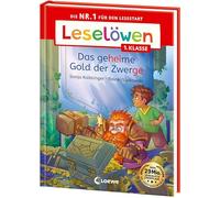 Leselöwen 1. Klasse - Das geheime Gold der Zwerge: Die Nr. 1 für den Lesestart - Mit Leselernschrift ABeZeh - Erstlesebuch für Kinder ab 6 Jahren