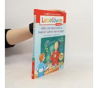 Leselöwen 1. Klasse - Hilfe, Ich Habe Mich In Meinen Lehrer Verwandelt!