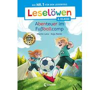 Leselöwen 2. Klasse - Abenteuer im Fußballcamp: Die Nr. 1 für den Leseerfolg - Mit Leselernschrift ABeZeh - Erstlesebuch für Kinder ab 7 Jahren