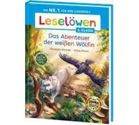 Leselöwen 2. Klasse - Das Geheime Leben Der Tiere - Das Abenteuer Der Weißen Wölfin
