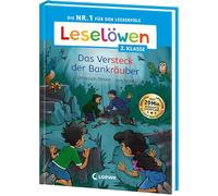 Leselöwen 2. Klasse - Das Versteck der Bankräuber: Die Nr. 1 für den Leseerfolg - Mit Leselernschrift ABeZeh - Erstlesebuch für Kinder ab 7 Jahren