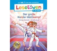 Leselöwen 2. Klasse - Der große Karate-Wettkampf Die Nr. 1 für den Leseerfolg - Mit Leselernschrift ABeZeh - Erstlesebuch für Kinder ab 7 Jahren - Michael Petrowitz - Loewe Verlag - ebook (ePub) - Liv