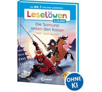 Leselöwen 2. Klasse - Die Samurai retten den Kaiser: Die Nr. 1 für den Leseerfolg - Mit Leselernschrift ABeZeh - Erstlesebuch für Kinder ab 7 Jahren