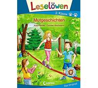 Leselöwen 2. Klasse - Mutgeschichten: Erstlesebuch für Kinder ab 7 Jahre