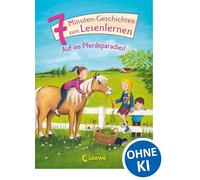 Leselöwen - Das Original: 7-Minuten-Geschichten zum Lesenlernen - Auf ins Pferdeparadies!: Erstlesebuch für Kinder ab 6 Jahren - Kurze, einfache Geschichten zum Vorlesen und ersten Selberlesen