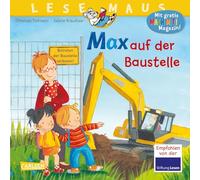LESEMAUS 12: Max auf der Baustelle