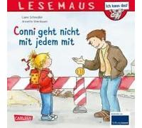 LESEMAUS 137: Conni geht nicht mit jedem mit