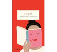 Lesen. Die schönsten Geschichten über die Magie der Bücher: Das Geschenk für Buchliebhaber - Abtauchen mit der schönsten Beschäftigung der Welt